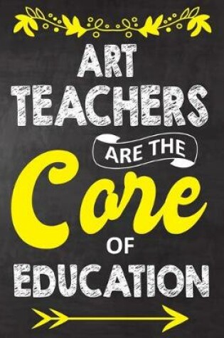 Cover of Art Teachers Are The Core Of Education