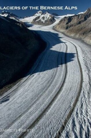 Cover of Glaciers of the Bernese Alps