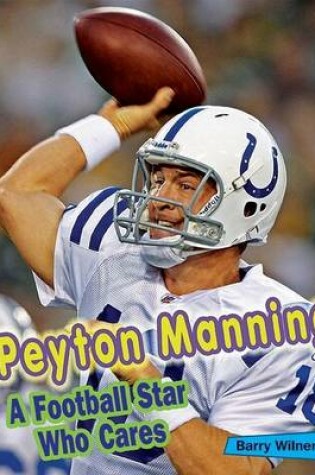 Cover of Peyton Manning: A Football Star Who Cares