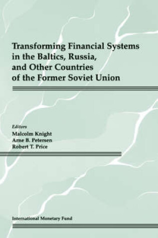 Cover of Transforming Financial Systems in the Baltics, Russia and Other Countries of the Former Soviet Union