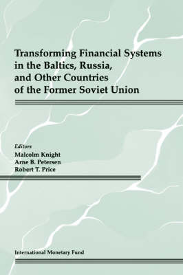 Book cover for Transforming Financial Systems in the Baltics, Russia and Other Countries of the Former Soviet Union