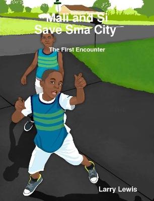 Book cover for Mali and Si Save Sma City - The First Encounter