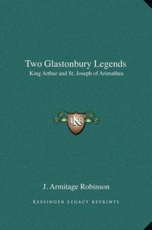 Cover of Two Glastonbury Legends