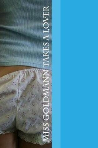 Cover of Miss Goldmann Takes a Lover