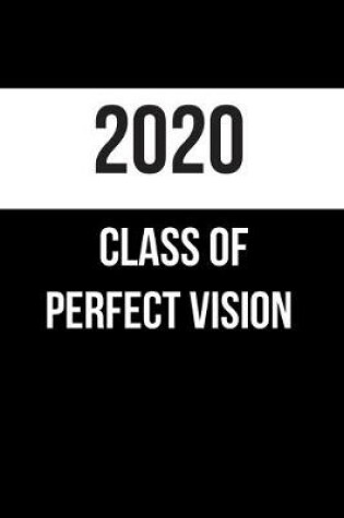 Cover of 2020 Class of Perfect Vision
