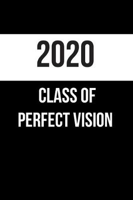 Book cover for 2020 Class of Perfect Vision