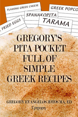 Cover of Gregory's Pita Pocket Full of Simple Greek Recipes