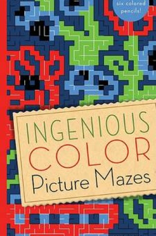 Cover of Ingenious Color Picture Mazes