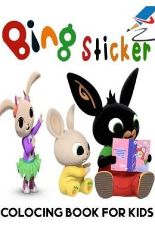 Cover of Bing Sticker colocing book for kids