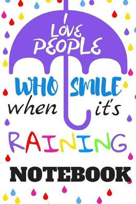 Book cover for I Love People Who Smile When It's Raining