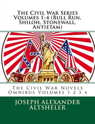 Book cover for The Civil War Series Volumes 1-4 (Bull Run, Shiloh, Stonewall, Antietam)