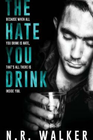 Cover of The Hate You Drink