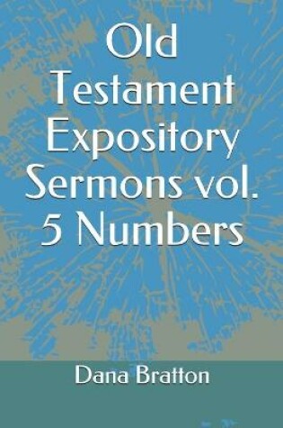 Cover of Old Testament Expository Sermons vol. 5 Numbers