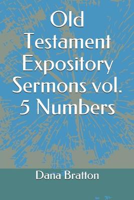 Book cover for Old Testament Expository Sermons vol. 5 Numbers