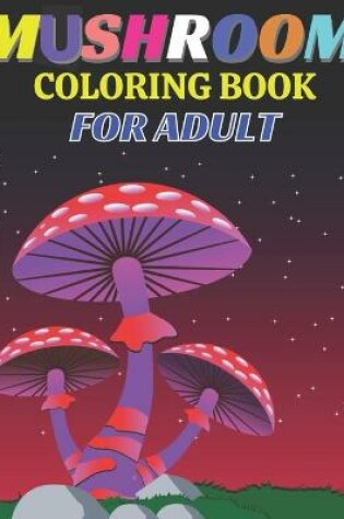 Cover of Mushroom coloring book for adult