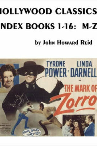 Cover of Hollywood Classics Index Books 1-16: M-Z