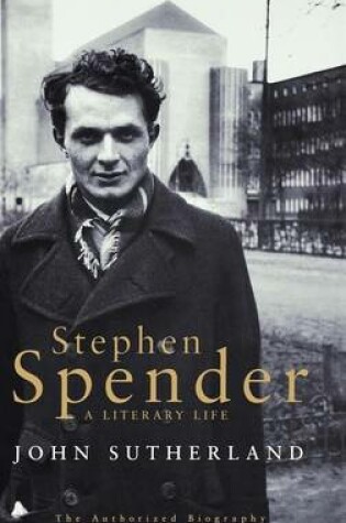 Cover of Stephen Spender: A Literary Life