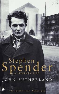 Book cover for Stephen Spender: A Literary Life