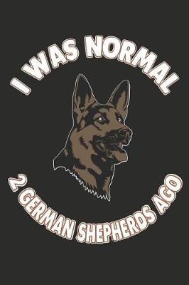 Book cover for I Was Normal 2 German Sheperds Ago