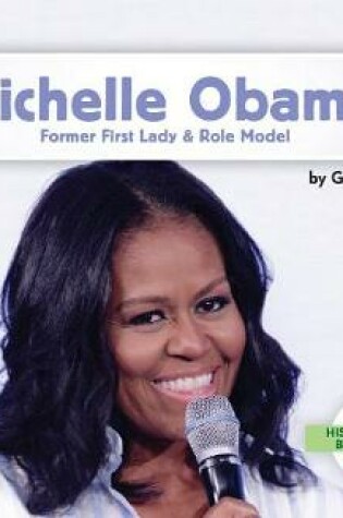 Cover of Michelle Obama: Former First Lady & Role Model