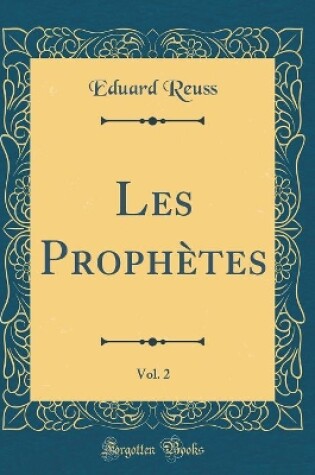 Cover of Les Prophetes, Vol. 2 (Classic Reprint)