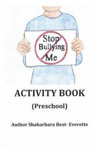 Cover of Stop Bullying Me Activity Book Preschool