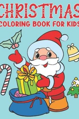 Cover of Christmas Coloring Book For Kids