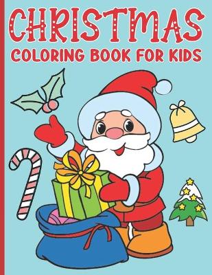 Book cover for Christmas Coloring Book For Kids