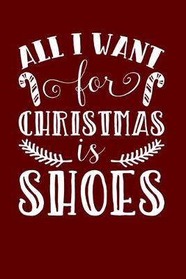 Book cover for All I Want For Christmas Is Shoes