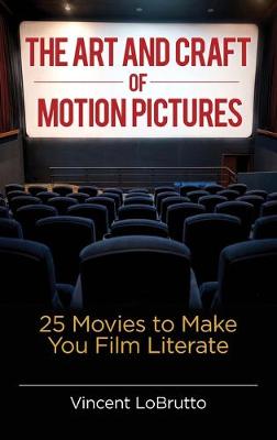 Book cover for The Art and Craft of Motion Pictures