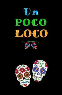 Book cover for Un Poco Loco