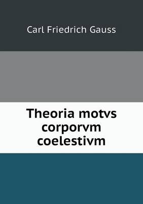 Book cover for Theoria Motvs Corporvm Coelestivm