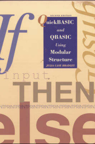 Cover of QuickBasic and QBasic Using Modular Structure