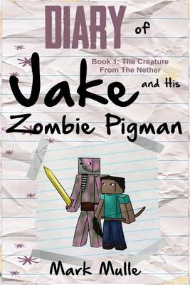 Book cover for Diary of Jake and His Zombie Pigman (Book 1)