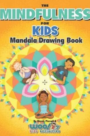 Cover of The Mindfulness for Kids Mandala Drawing Book