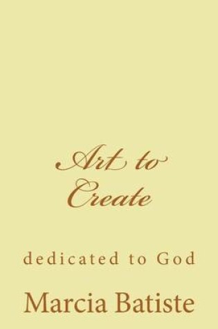 Cover of Art to Create