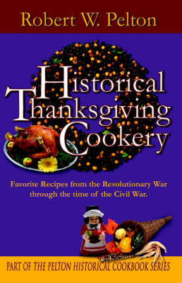 Book cover for Historical Thanksgiving Cookery