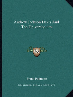 Book cover for Andrew Jackson Davis and the Univercoelum