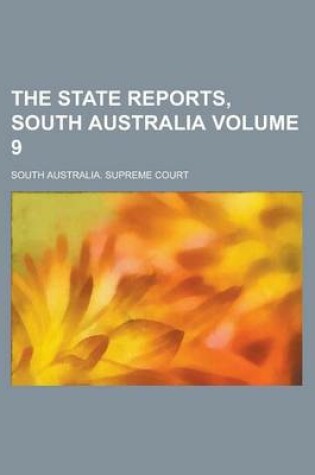 Cover of The State Reports, South Australia Volume 9