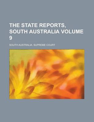 Book cover for The State Reports, South Australia Volume 9