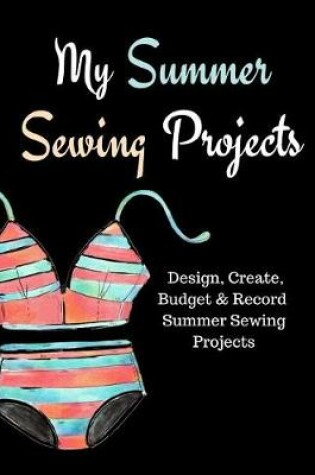 Cover of My Summer Sewing Projects