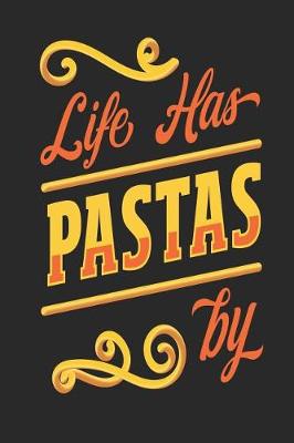 Book cover for Life Has Pastas By