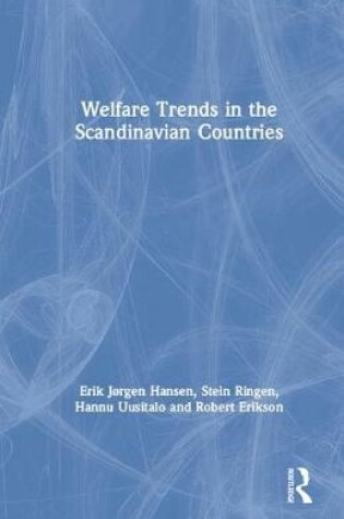 Cover of Welfare Trends in the Scandinavian Countries