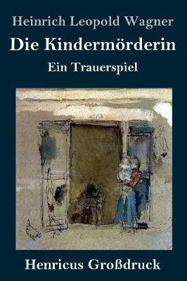 Book cover for Die Kindermörderin (Großdruck)