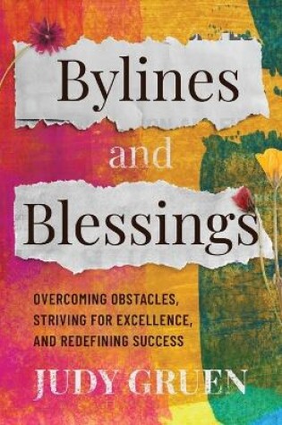 Cover of Bylines and Blessings