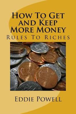 Book cover for How to Get and Keep More Money