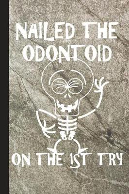 Book cover for Nailed the Odontoid on the 1st Try