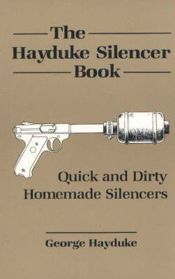 Book cover for The Hayduke Silencer Book