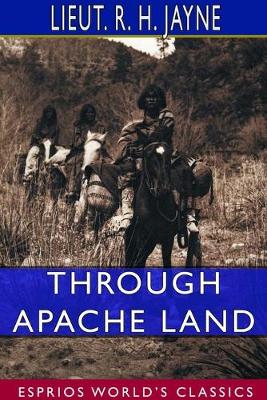 Book cover for Through Apache Land (Esprios Classics)
