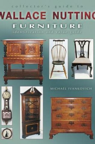 Cover of Collector's Guide to Wallace Nutting Furniture